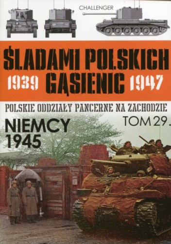 Działania polskiej 1. Dywizji Pancernej w północno-wschodniej Holandii i we Fryzji w kwietniu i maju 1945 pdf chomikuj