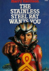 Okładka książki The Stainless Steel Rat Wants You Harry Harrison
