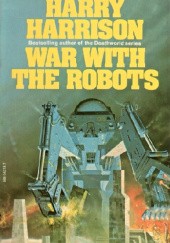 Okładka książki War with the Robots Harry Harrison