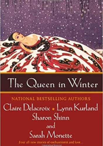 Okładka książki The Queen in Winter Lynn Kurland, Sarah Monette, Sharon Shinn
