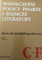 Okładka książki Współcześni polscy pisarze i badacze literatury. Słownik biobibliograficzny. Tom drugi C–F praca zbiorowa
