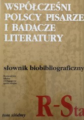 Okładka książki Współcześni polscy pisarze i badacze literatury. Słownik biobibliograficzny. Tom siódmy R–Sta praca zbiorowa