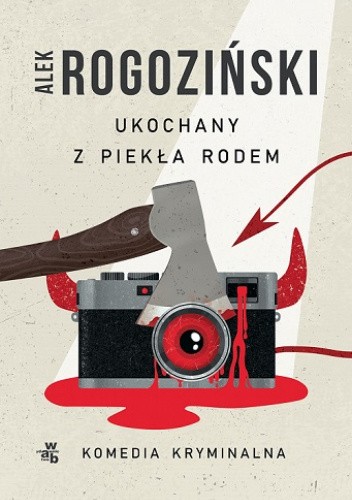 Okładka książki Ukochany z piekła rodem Alek Rogoziński