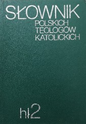 Okładka książki Słownik polskich teologów katolickich tom 2 praca zbiorowa