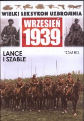 Okładka książki Lance i szable Wojska Polskiego w 1939 roku Paweł Rozdżestwieński, Andrzej konstankiewicz