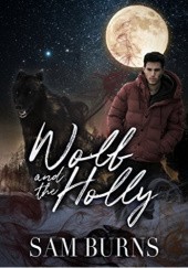 Okładka książki Wolf and the Holly Sam Burns