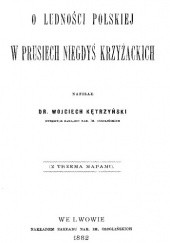 Okładka książki O ludności polskiej w Prusiech niegdyś krzyżackich Wojciech Kętrzyński