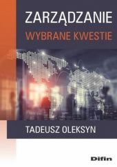 Okładka książki Zarządzanie. Wybrane kwestie Tadeusz Oleksyn