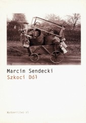 Okładka książki Szkoci Dół Marcin Sendecki