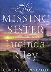 Okładka książki The Missing Sister Lucinda Riley