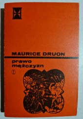 Okładka książki Prawo mężczyzn Maurice Druon
