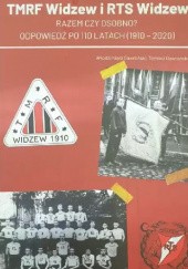 Okładka książki TMRF Widzew i RTS Widzew Razem czy osobno? Włodzimierz Gawroński