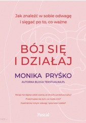 Okładka książki Bój się i działaj Monika Pryśko