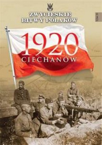 1920 Ciechan w Lech Wyszczelski Ksi ka W Lubimyczytac pl Opinie 1920 Ciechan w Lech Wyszczelski Ksi ka W Lubimyczytac pl Opinie