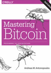 Okładka książki Mastering Bitcoin: Programming the Open Blockchain M. Antonopoulos Andreas