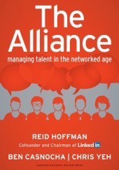 Okładka książki The Alliance: Managing Talent in the Networked Age Reid Hoffman