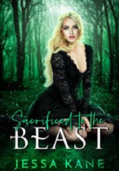 Okładka książki Sacrificed to the Beast Jessa Kane