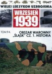 Okładka książki Obszar Warowny Śląsk cz.1. Historia Szymon Kucharski