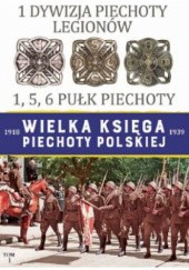 Okładka książki 1 Dywizja Piechoty Legionów Artur Wodzyński