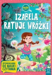 Okładka książki Izabela ratuje wróżki Agata Giełczyńska-Jonik
