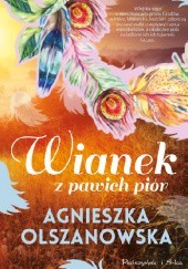 Okładka książki Wianek z pawich piór Agnieszka Olszanowska