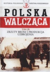 Okładka książki Zrzuty broni i produkcja uzbrojenia Maciej Krawczyk