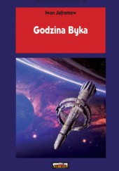 Okładka książki Godzina Byka Iwan Jefremow