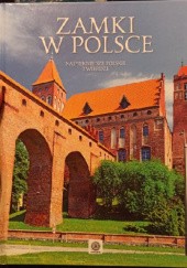 Okładka książki Zamki w Polsce. Najpiękniejsze Polskie twierdze Jolanta Bąk