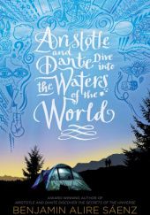 Okładka książki Aristotle And Dante Dive Into The Waters of The World Benjamin Alire Sáenz
