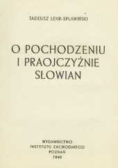 Okładka książki O pochodzeniu i praojczyźnie Słowian Tadeusz Lehr-Spławiński