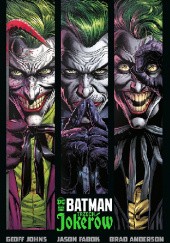 Okładka książki Batman: Trzech Jokerów Jason Fabok, Geoff Johns