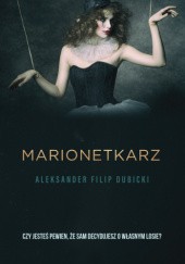 Okładka książki Marionetkarz Aleksander Filip Dubicki