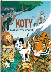 Okładka książki Koty. Natura i wychowanie Andy Hirsch