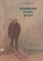 Okładka książki Komendant Ptasiej Wyspy Sergiusz Dikowski