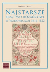 Okładka książki Najstarsze bractwo różańcowe w Wadowicach 1616-1822