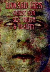 Okładka książki Quest for Sex, Truth & Reality Edward Lee