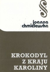 Okładka książki Krokodyl z kraju Karoliny Joanna Chmielewska
