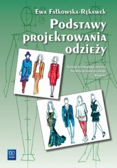Okładka książki Podstawy projektowania odzieży Ewa Fałkowska-Rękawek