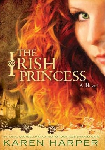 Okładka książki The Irish Princess Karen Harper