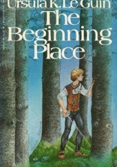 Okładka książki The Beginning Place Ursula K. Le Guin