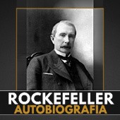 Okładka książki Rockefeller. Autobiografia John D. Rockefeller