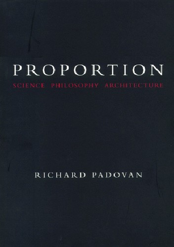 Okładka książki Proportion. Science, Philosophy, Architecture Richard Padovan
