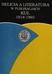 Okładka książki Religia a literatura w publikacjach KUL 1918-1993 praca zbiorowa