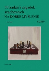 Okładka książki 50 zadań i zagadek szachowych NA DOBRE MYŚLENIE 6/2019 Artur Bieliński