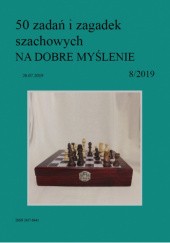 Okładka książki 50 zadań i zagadek szachowych NA DOBRE MYŚLENIE 8/2019 Artur Bieliński