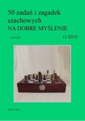 Okładka książki 50 zadań i zagadek szachowych NA DOBRE MYŚLENIE 11/2019 Artur Bieliński