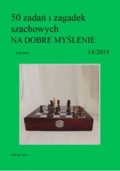 Okładka książki 50 zadań i zagadek szachowych NA DOBRE MYŚLENIE 14/2019 Artur Bieliński