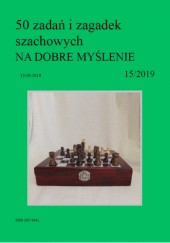 Okładka książki 50 zadań i zagadek szachowych NA DOBRE MYŚLENIE 15/2019 Artur Bieliński