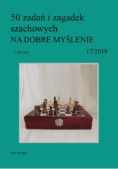 Okładka książki 50 zadań i zagadek szachowych NA DOBRE MYŚLENIE 17/2019 Artur Bieliński