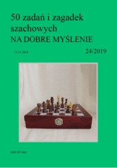 Okładka książki 50 zadań i zagadek szachowych NA DOBRE MYŚLENIE 24/2019 Artur Bieliński